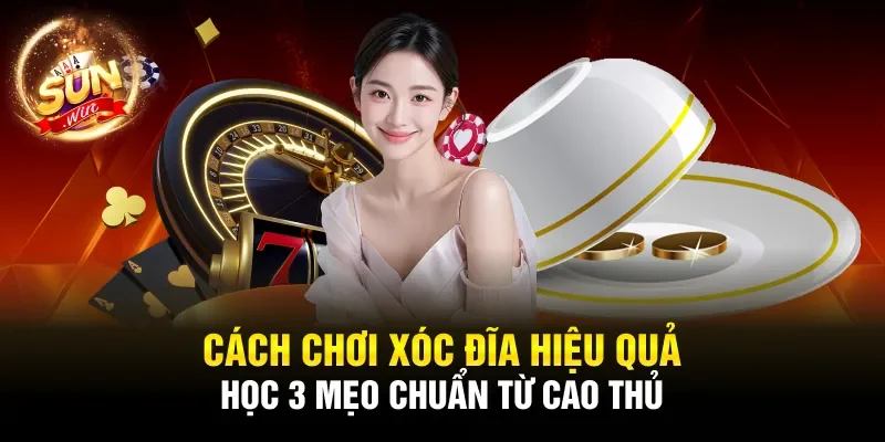 Cách Chơi Xóc Đĩa