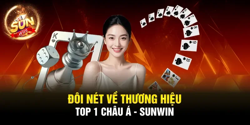 Đôi nét về thương hiệu top 1 châu Á - SUNWIN