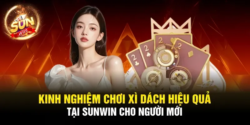 Kinh Nghiệm Chơi Xì Dách