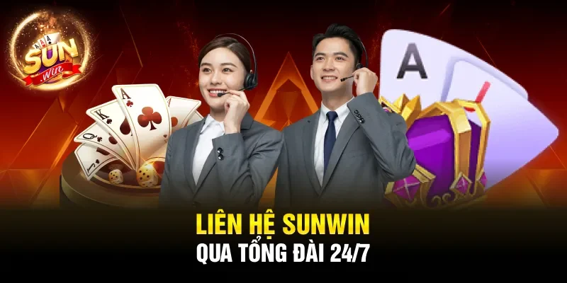 Liên hệ Sunwin qua tổng đài 24/7