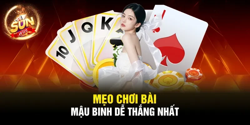 Mẹo chơi bài mậu binh dễ thắng nhất
